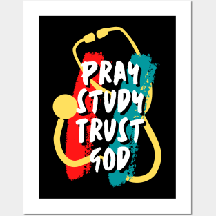 Pray Study Trust God Medical Student Posters and Art